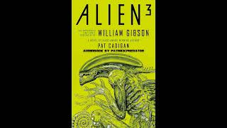 Alien 3  The Unproduced screenplay by William Gibson Complete audiobook audionovelas audionovel [upl. by Astraea]