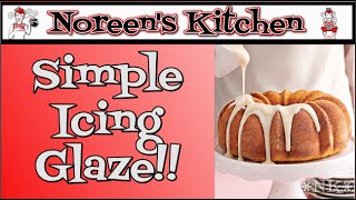 Simple Icing Glaze Recipe  Noreens Kitchen [upl. by Dougherty]