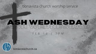 Bonavista Church Livestream  Ash Wednesday February 14 2024 [upl. by Ruperto]