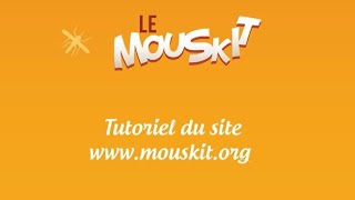 Tutoriel du site MOUSKIT [upl. by Selbbep]