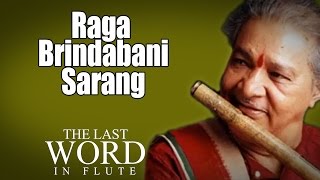 Raga Brindabani Sarang  Pandit Hariprasad Chaurasia  Album The Last Word In Flute  Music Today [upl. by Critta880]