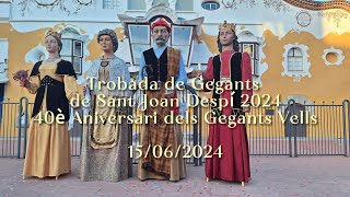 Trobada de Gegants de Sant Joan Despí 2024  40 anys dels Gegants Vells  15062024 [upl. by Sivrep252]