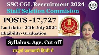 SSC CGL NOTIFICATION 2024  SSC CGL 2024 Syllabus Exam Pattern Salary Cut Off  Full Details JGJ [upl. by Ianahs]