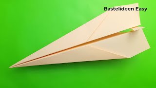 Papierflieger Basteln  Anleitung Für Papierflieger Einfach Falten  Bastelideen Easy [upl. by Melly]