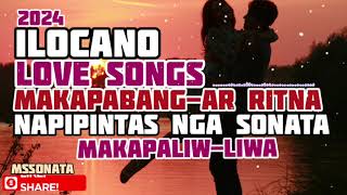 ILOCANO LOVE SONGS NONSTOPTRENDING ILOCANO LOVE SONGSMSSONATA [upl. by Hutt]