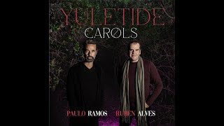 Paulo Ramos amp Ruben Alves Yuletide Carols promo video [upl. by Enoved296]