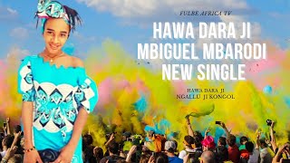 Hawa Dara Ji 🎤 Mbiguel Mbarodi New Single NGALLU JI KONGOLkALAALI FULBEAFRICA [upl. by Leach469]