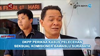 DKPP PERIKSA KASUS PELECEHAN SEKSUAL KOMISIONER BAWASLU SURABAYA  BERANDA NUSANTARA [upl. by Eeneg]