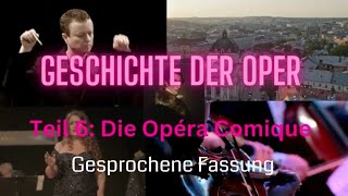 Die Geschichte der Oper  Teil 6 Opéra Comique 1807  1900 Musik Doku [upl. by Gibun]