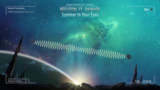 Refuzion ft rainage  Summer In Your Eyes HQ Edit [upl. by Dona]