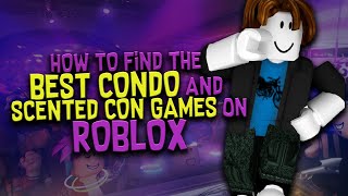 How to Find the Best Condo and Scented Con Games on Roblox in MarchApril 2021 [upl. by Nessej423]