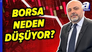 Borsada Düşüş Hikayesinin Temel Sebebi Nedir Cüneyt Paksoy Tek Tek Açıkladı l A Para [upl. by Idnal]