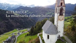 ALTA BADIA  La millenaria cultura ladina [upl. by Bellaude]