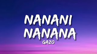 Gazo  Nanani Nanana Paroles [upl. by Gloriana]