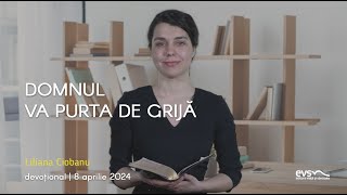 Devoțional  8 aprilie 2024  Liliana Ciobanu [upl. by Eleik]