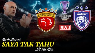 JDT VS SHANGHAI PORT LIVE‼️ LUAHAN PELATIH PORT FC [upl. by Renat717]