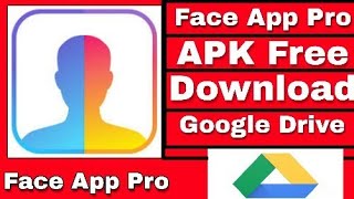 Face App Pro apk Free Download  Face App Mod Free Download [upl. by Berg705]