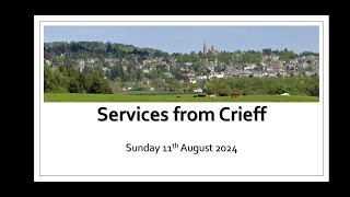 Services from Crieff  11th August 2024 [upl. by Akcired51]