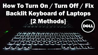 How To Turn On  Turn Off  Fix Backlit Keyboard on Dell Laptops 2 Methods [upl. by Bagger]