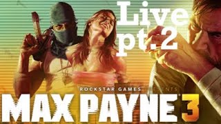 The most manly game ever Max Payne 3 and Im in element Live [upl. by Enyahc487]