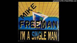 Mike Freeman  Im A Single Man Dub Version [upl. by Jerry]