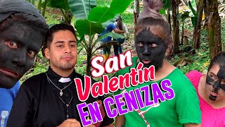 SAN VALENTÍN EN CENIZAS [upl. by Vasilek]