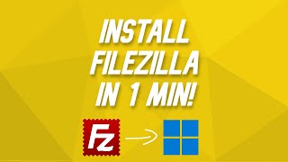 How to Install FileZilla Client on Windows 1011 2023 [upl. by Arri395]