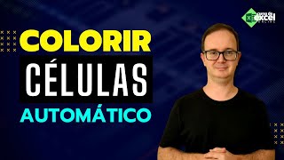 Como fazer o Excel COLORIR células no Automático [upl. by Thurmann]