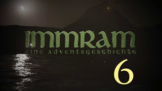 Immram – ein Adventskalender Nr 6 [upl. by Codie373]