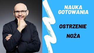 NAUKA GOTOWANIA  Jak ostrzyć nóż na ostrzałce [upl. by Corinne]