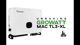 Unboxing del Inversor Mac TL3XL de Growatt [upl. by Dami804]