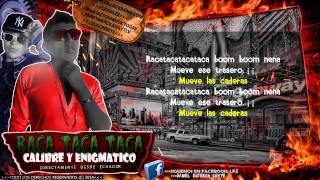 Calibre amp Enigmatico  quotRaca Taca Tacaquot  Con Letra Galacto Music DJ Bless The Producer 2014 [upl. by Alarice128]