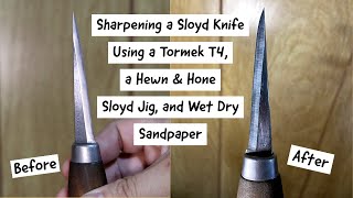 Sharpening a Sloyd Knife Using a Tormek T4 a Hewn amp Hone Jig and Wet Dry Sandpaper [upl. by Rehpotsirc]