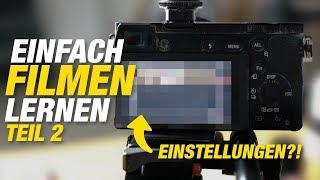 Welche Kameraeinstellungen für Videos  Einfach filmen lernen Kurs Teil 2  Jaworskyj [upl. by Munshi322]