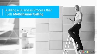 Building a Business Process that fuels Multichannel Selling [upl. by Ahsitauq]