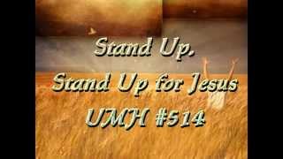 quotStand up Stand up for Jesusquot UMH514 with lyrics [upl. by Hcurob268]