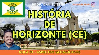 CONCURSO DE HORIZONTE  CEARÃ  ASPECTOS GEOGRÃFICOS  PROF DANIEL RENÃŠ [upl. by Loredana]