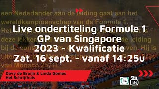 Live ondertiteling  Formule 1 GP van Singapore 2023  Kwalificatie 169 [upl. by Acino]