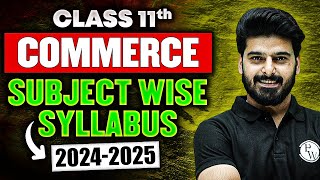 Class 11th Commerce Subject Wise Syllabus 20242025 Full Details 👉 [upl. by Key477]