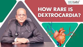 Dr K K Aggarwal  How rare is dextrocardia  Medtalks [upl. by Ahsilek]