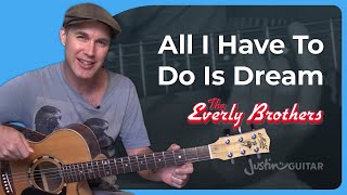 All I Have To Do Is Dream Guitar Lesson  The Everly Brothers [upl. by Erica]