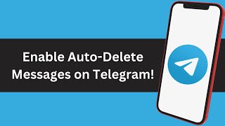 How to Enable AutoDelete Messages on Telegram – Easy Privacy Guide [upl. by Eyanaj126]