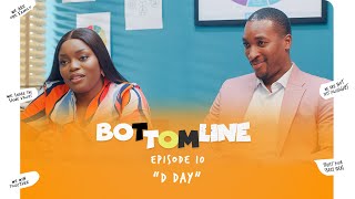 Bottomline 2024 Comedy Series E10 FINALE  DDAY [upl. by Boykins]