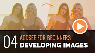 ACDSee for Beginners  04  Developing Images [upl. by Winfrid]