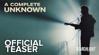 A COMPLETE UNKNOWN  Official Teaser  Searchlight Pictures [upl. by Wehner]