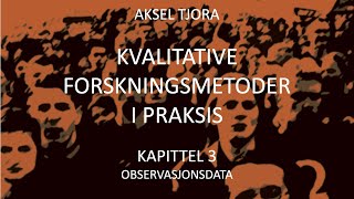 Kvalitative forskningsmetoder Data fra observasjonsstudier kapittel 3 [upl. by Snyder]