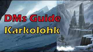 Karkolohk  Rime of the Frostmaiden DMs Guide Chapter 2 [upl. by Llorrac217]