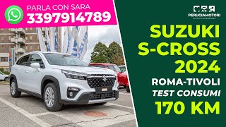 SCROSS 2024 TEST DRIVE CONSUMI IN AUTOSTRADA DA PERUGIA A ROMA [upl. by Webb]