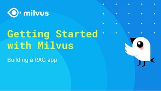 Get Started with Milvus building a RAG App [upl. by Haisi503]