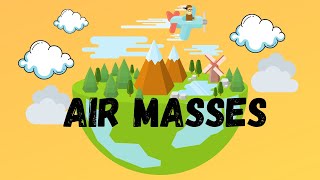 Types of Air Masses [upl. by Goldstein628]